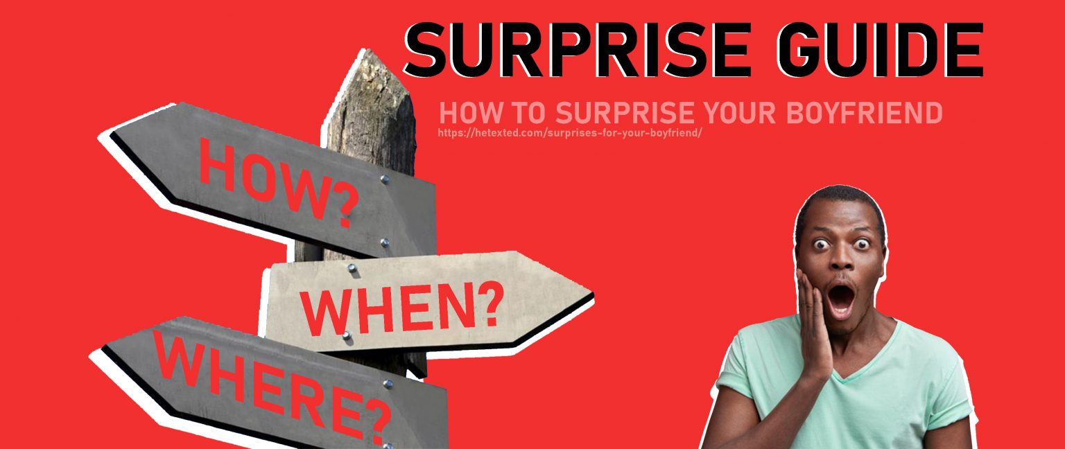 37 Fun, Unique, and Awesome Surprises For Your Boyfriend HeTexted