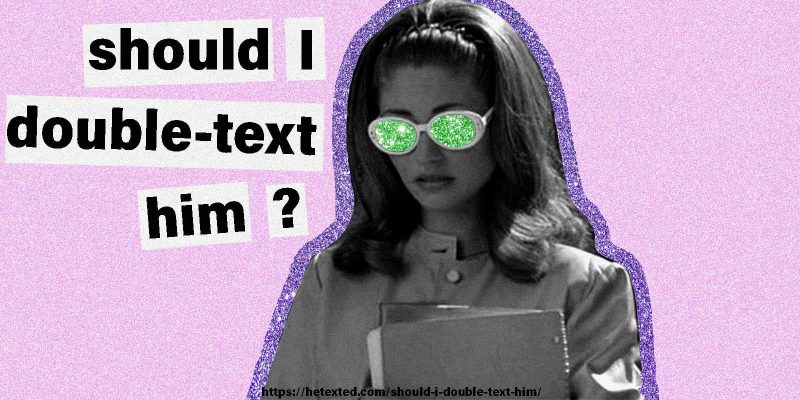 Should-I-Double-Text-Him