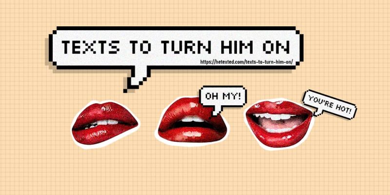 Texts-to-Turn-Him-On