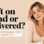 Left on Read or Delivered - Should You Double Text or Leave It?