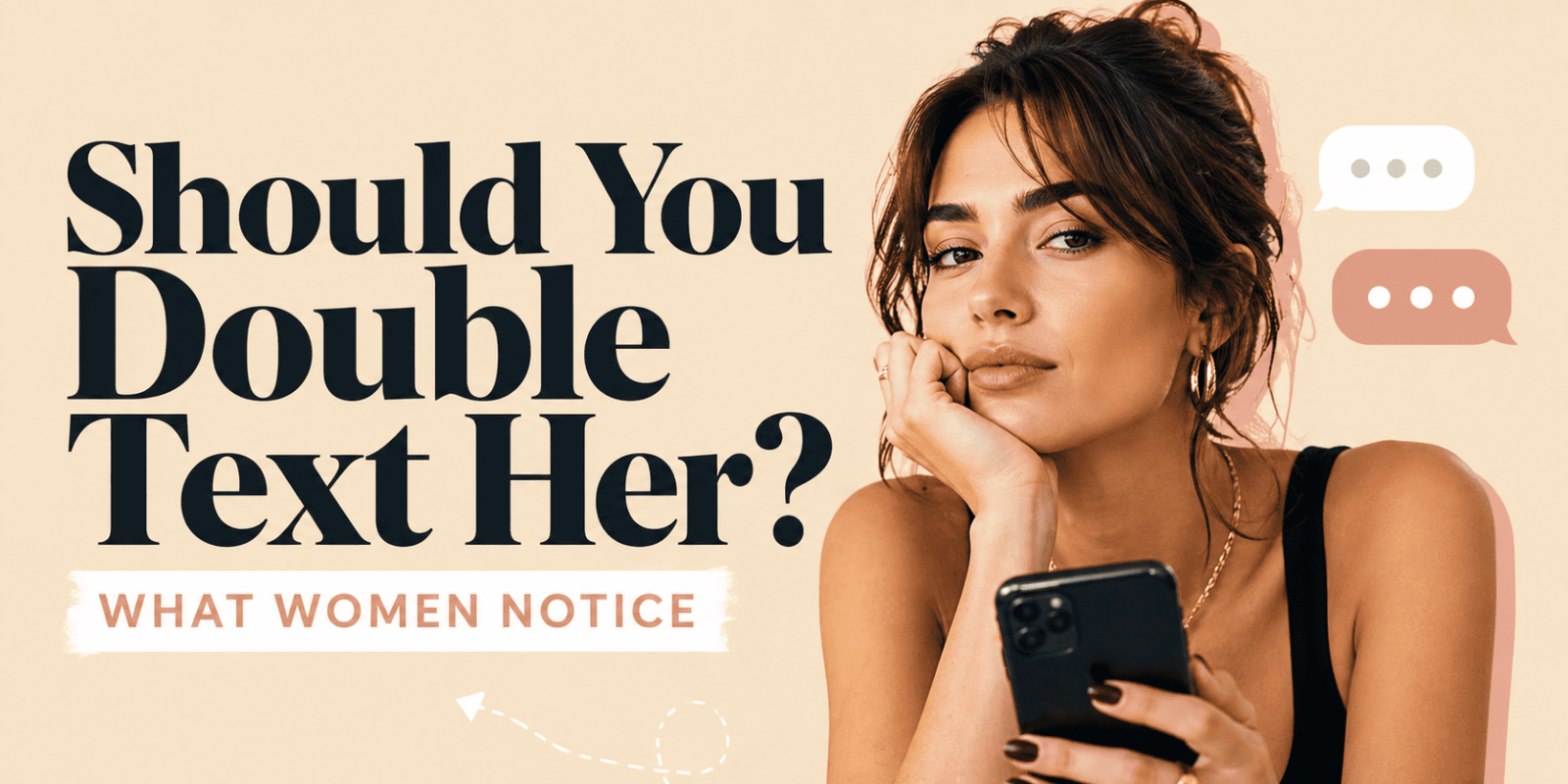 Shoud you double text her?