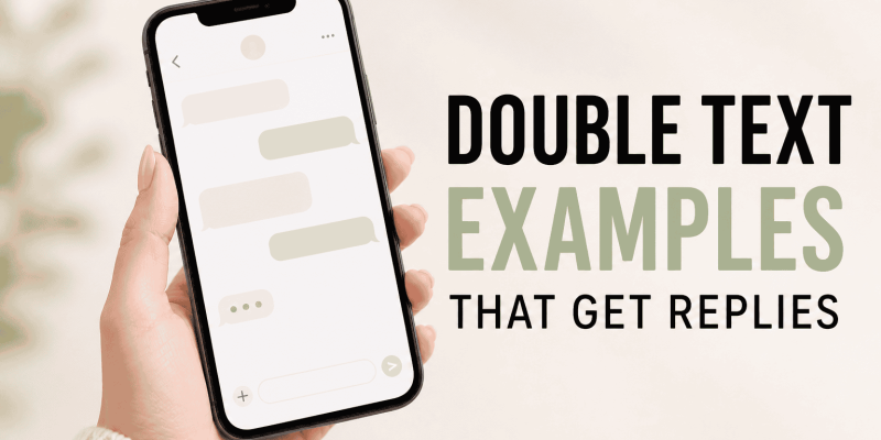 Double Text Examples That Get Replies Without Chasing