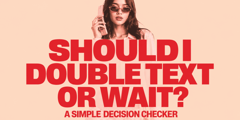 Should You Double Text or Wait? A Simple Decision Checker