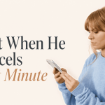 What to Text When He Cancels Last Minute